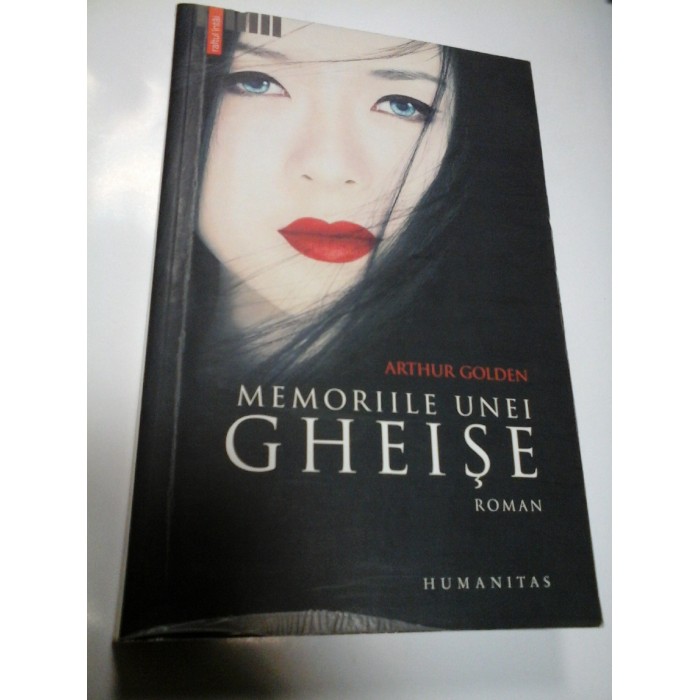 MEMORIILE UNEI GHEISE - ARTHUR GOLDEN